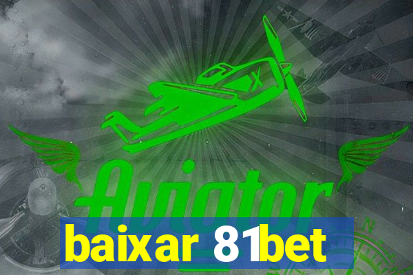 baixar 81bet